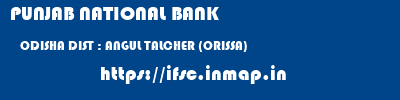 PUNJAB NATIONAL BANK  ODISHA DIST : ANGUL TALCHER (ORISSA)   ifsc code